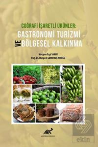 Coğrafi İşaretli Ürünler Gastronomi Turizmi ve Böl