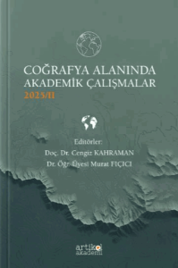 Coğrafya Alanında Akademik Çalışmalar - II (2025)