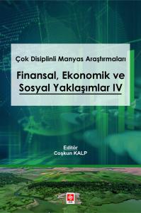 Çok Disiplinli Manyas Araştırmaları Finansal Ekonomik ve Sosyal Yaklaşımlar 4 Coşkun Kalp