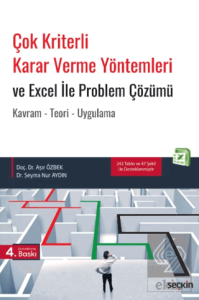 Çok Kriterli Karar Verme Yöntemleri ve Excel ile Problem Çözümü