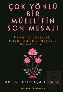 Çok Yönlü Bir Müellifin Son Mesajı