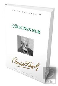 Çöle İnen Nur : 39 - Necip Fazıl Bütün Eserleri