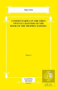 Commentaries on the First Twenty Chapters of the Book of the Prophet Ezekiel