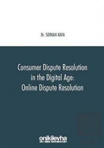 Consumer Dispute Resolution in the Digital Age: On