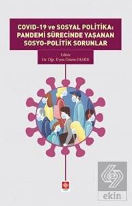 Covid-19 ve Sosyal Politika: Pandemi Sürecinde Yaşanan Sosyo-Politik Sorunlar Özlem Demir