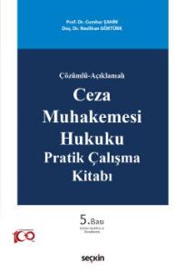 Çözümlü–Açıklamalı Ceza Muhakemesi Hukuku Pratik Ç
