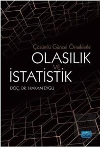 Çözümlü Güncel Örneklerle Olasılık ve İstatistik