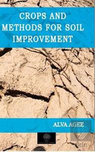 Crops and Methods for Soil Improvement