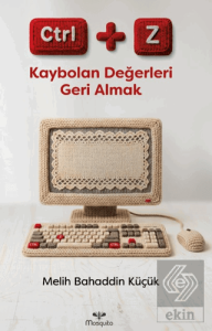 CTRL+Z: Kaybolan Değerleri Geri Almak