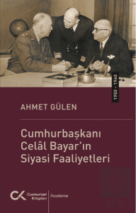 Cumhurbaşkanı Celâl Bayarın Siyasi Faaliyetleri ( 1950 - 1960 )