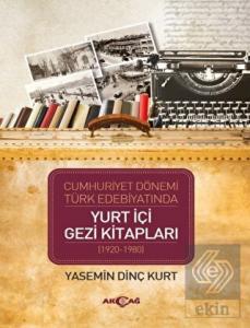 Cumhuriyet Dönemi Türk Edebiyatında Yurt İçi Gezi 