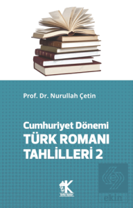 Cumhuriyet Dönemi Türk Romanı Tahlilleri 2