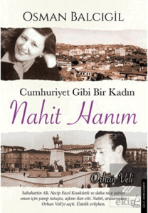 Cumhuriyet Gibi Bir Kadın – Nahit Hanım