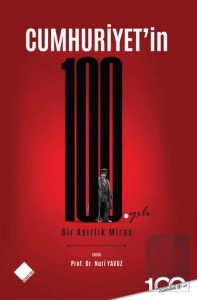 Cumhuriyetin 100.Yılı - Bir Asırlık Miras
