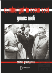 Cumhuriyet'in Basın Sesi Yunus Nadi