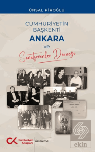 Cumhuriyetin Başkenti Ankara ve Sanatsevenler Derneği
