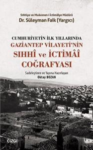 Cumhuriyetin İlk Yıllarında Gaziantep Vilayeti'nin