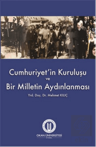 Cumhuriyet'in Kuruluşu ve Bir Milletin Aydınlanmas