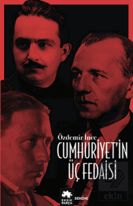 Cumhuriyet'in Üç Fedaisi