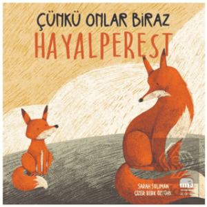 Çünkü Onlar Biraz Hayalperest