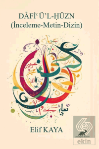 Dâfièü'l-Hüzn (İnceleme-Metin- Dizin)