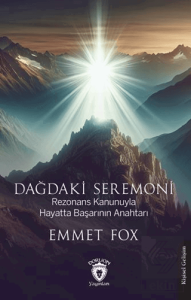 Dağdaki Seremoni Rezonans Kanunuyla Hayatta Başarının Anahtarı