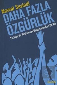 Daha Fazla Özgürlük Türkiye'de Toplumsal Uzlaşmanı