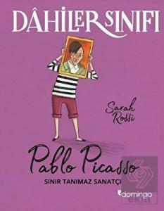 Dahiler Sınıfı: Pablo Picasso