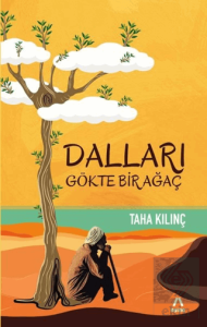 Dalları Gökte Bir Ağaç
