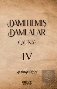 Damıtılmış Damlalar (Lahika) IV