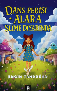Dans Perisi Alara Slime Diyarında