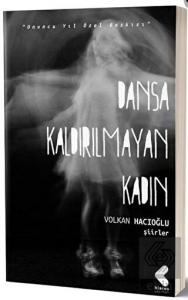 Dansa Kaldırılmayan Kadın