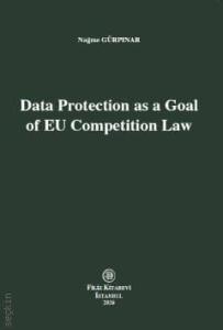 Data Protection as a Goal of EU Competition Law