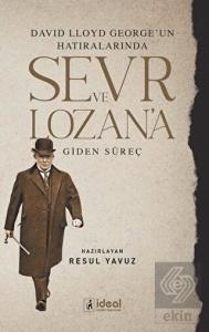 David Lloyd George'un Hatıralarında Sevr ve Lozan'