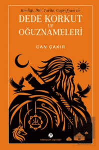 Dede Korkut ve Oğuznameleri