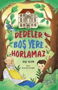 Dedeler Boş Yere Horlamaz
