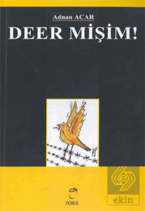 Deer Mişim!