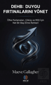 DEHB: Duygu Fırtınalarını Yönet