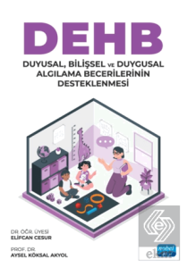 DEHB: Duyusal, Bilişsel ve Duygusal Algılama Becerilerinin Desteklenmesi