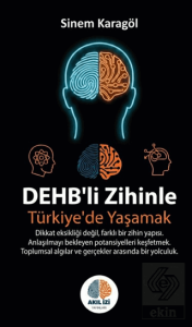 DEHB'li Zihinle Türkiye'de Yaşamak