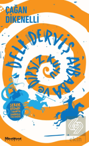 Deli Derviş Aybaba ve Dipsiz Kuyu