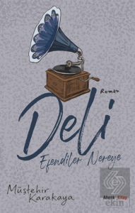 Deli - Efendiler Nereye?