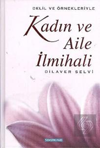 Delil ve Örnekleriyle Kadın ve Aile İlmihali