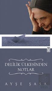 Delilik Ülkesinden Notlar