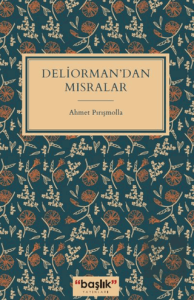 Deliorman'dan Mısralar