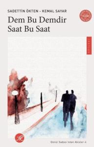 Dem Bu Demdir Saat Bu Saat / Gönül Sadası'ndan Akisler-4