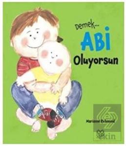 Demek Abi Oluyorsun