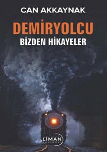 Demir Yolcu Bizden Hikayeler