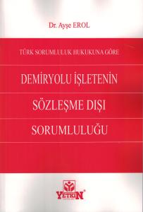 Demiryolu İşletenin Sözleşme Dışı Sorumluluğu