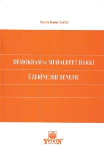 Demokrasi ve Muhalefet Hakkı Üzerine Bir Deneme